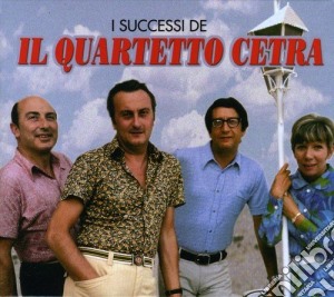 Quartetto Cetra - I Successi De Il Quartetto Cetra cd musicale di Quartetto Cetra