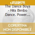 The Dance Boys - Hits Bimbo Dance. Power Ranger cd