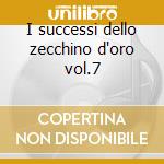 I successi dello zecchino d'oro vol.7 cd
