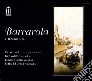 Riccardo Zegna - Barcarola cd musicale di Riccardo Zegna