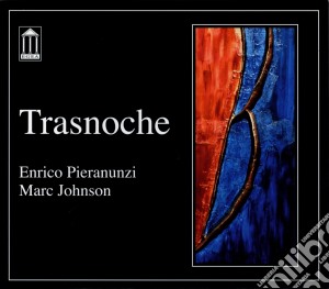 Enrico Pieranunzi - Trasnoche cd musicale di PIERANUNZI E.-JOHNSON M.