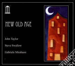 John Taylor - New Old Age cd musicale di John Taylor
