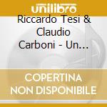 Riccardo Tesi & Claudio Carboni - Un Ballo Liscio Vol. 2 cd