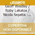 Geoff Westley / Roby Lakatos / Nicola Segatta - The Alchemy Of Count Mattei cd
