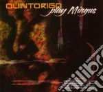 Quintorigo - Play Mingus cd