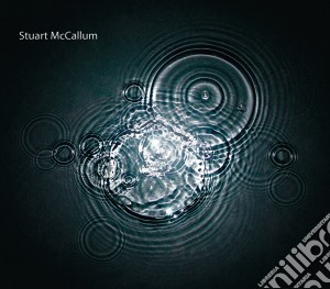 Stuart Mccallum - Stuart Mccallum cd musicale di Stuart Mccallum