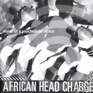 African Head Charge - Vision Of Psychedelic Africa cd musicale di AFRICAN HEAD CHARGE