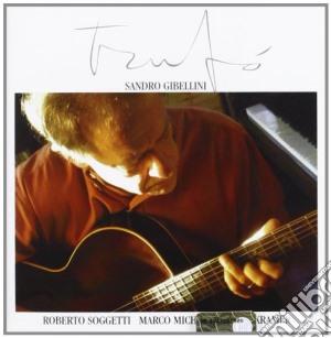 Sandro Gibellini - Trufo' cd musicale di Sandro Gibellini