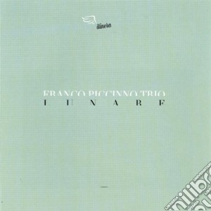 Piccinno Franco Trio - Lunare cd musicale di PICCINNO FRANCO TRIO