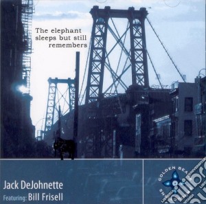 Jack Dejohnette / Bill Frisell - The Elephant Sleeps But Still Remembers cd musicale di Jack Dejohnette