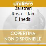 Balistreri Rosa - Rari E Inediti cd