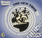 Giorgio Cuscito - Watch What Happens.. The New Trio!!!