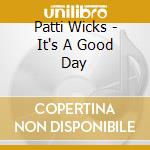 Patti Wicks - It's A Good Day cd