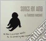Francesco Maccianti - Songs For Ama