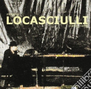 Mimmo Locasciulli - Piano Piano cd musicale di Mimmo Locasciulli