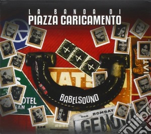 Banda Di Piazza Caricamento (La) - Babelsound cd musicale di La banda di piazza c