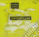Valerio Virzo- Caterpillar