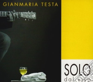 Gianmaria Testa - Solo. Dal Vivo (Special Edition) cd musicale di Gianmaria Testa