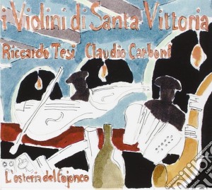 Osteria Del Fojonco cd musicale di Violini di santa vit