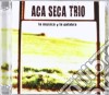 Aca Seca Trio - La Musica Y La Palabra cd