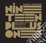 Kenny Wheeler / Colours Jazz Orchestra - Nineteen Plus One cd