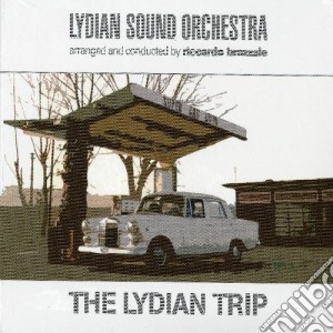 Lydian Sound Orchestra - The Lydian Trip cd musicale di LYDIAN SOUND ORCHEST