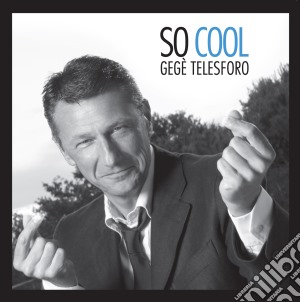 Gege' Telesforo - So Cool cd musicale di Gege' Telesforo