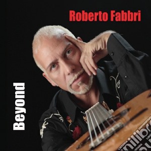 Roberto Fabbri - Beyond cd musicale di Roberto Fabbri
