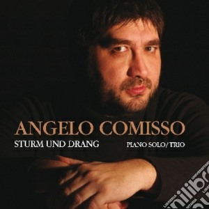 Angelo Comisso - Sturm Und Drang cd musicale di Angelo Comisso