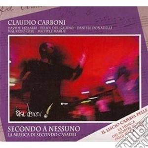 Secondo a nessuno cd musicale di Claudio Carboni