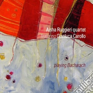 Ruggieri / Carollo - Playing Bacharach cd musicale di Caro Ruggieri aisha