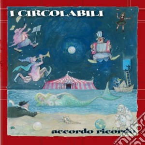 Circolabili (I) - Accordo Ricordo cd musicale di Circolabili I