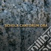 Schola Cantorum - Ora cd