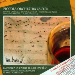 Carlo Brighi - La Musica Di cd musicale di PICCOLA ORC. ZACLEN
