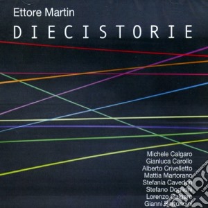 Ettore Martin - Diecistorie cd musicale di Ettore Martin