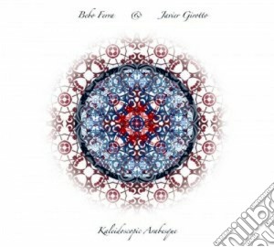 Ferra / Girotto - Kaleidoscopic Arabesque cd musicale di FERRA BEBO-GIROTTO JAVIER