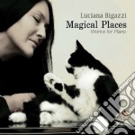Luciana Bigazzi - Magical Places