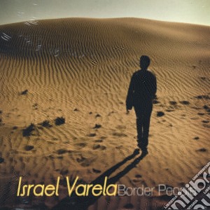 Israel Varela - Border People cd musicale di Israel Varela