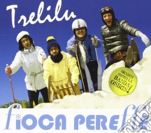 Trelilu - Fioca Pereffe cd musicale di Trelilu