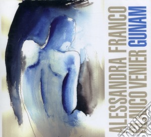 Alessandra Franco / Glauco Venier - Gunam cd musicale di V Franco alessandra