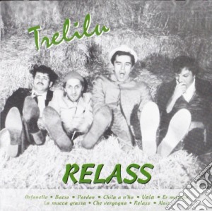 Trelilu - Relass cd musicale di Trelilu