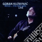 Goran Kuzminac - Solo...ma Non Solo - Live (Cd+Dvd)