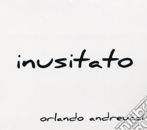 Orlando Andreucci - Inusitato cd musicale di Orlando Andreucci