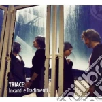 Triace - Incanti E Tradimenti cd