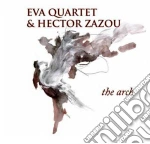 Hector Zazou / Eva Quartet - The Arch cd
