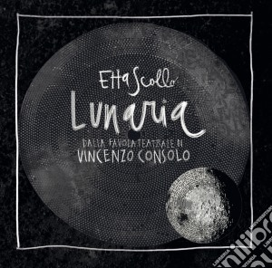 Etta Scollo - Lunaria cd musicale di Etta Scollo