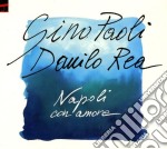 Gino Paoli / Danilo Rea - Napoli Con Amore