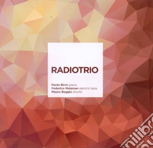 Birro Paolo, Malaman Federico, Beggio Mauro - Radiotrio cd musicale di Malaman Birro paolo