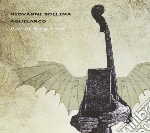 Giovanni Sollima - Aquilarco: Live In New York cd musicale di Giovanni Sollima