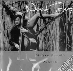 Stefano Marzolla - Wood Tales cd musicale di Stefano Marzolla